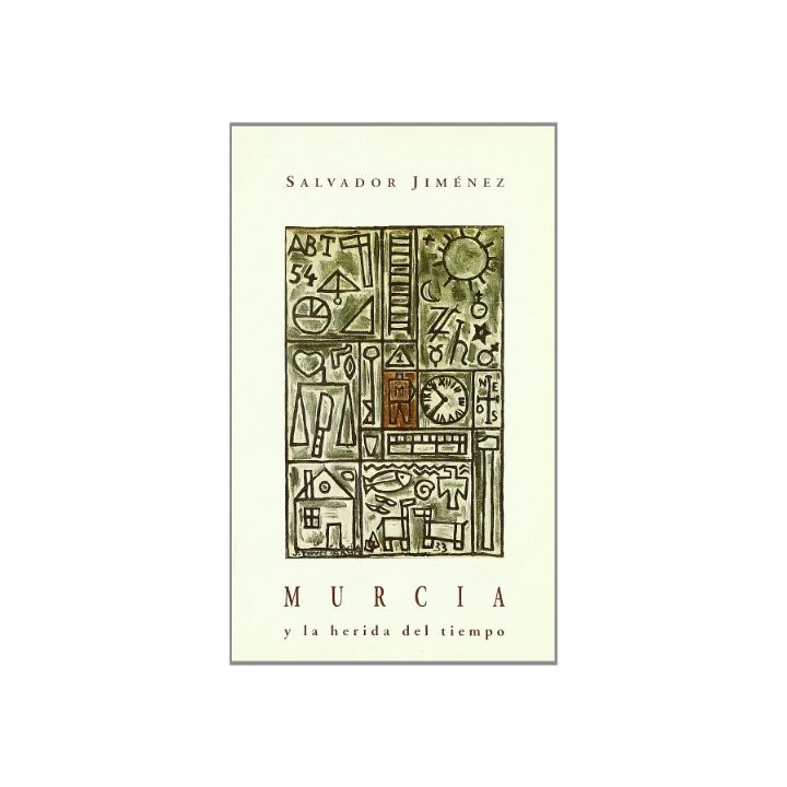 MURCIA Y LA HERIDA DEL TIEMPO